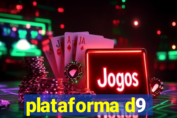 plataforma d9